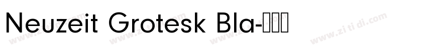 Neuzeit Grotesk Bla字体转换 Neuzeit Grotesk Bla字体转换